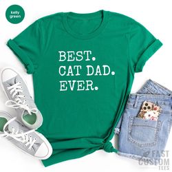 best cat dad ever shirt, gifts for dad, cat dad shirt, best cat dad ever tee, father's day gift, best dad shirt, cat lov