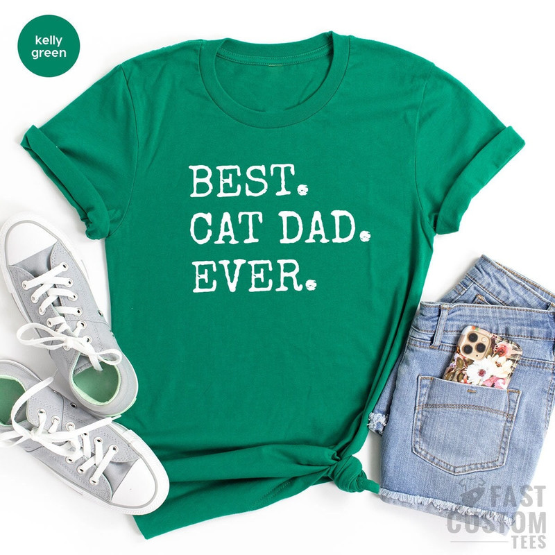 Best Cat Dad Ever Shirt, Gifts for Dad, Cat Dad Shirt, Best Cat Dad Ever Tee, Father's Day Gift, Best Dad Shirt, Cat Lover Gift - 1.jpg