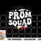 Prom Squad 2023 Funny Graduate Prom Class of 2023 png, digital download copy.jpg