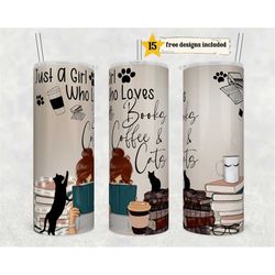 just a girl who loves books, coffee, and cats tumbler 20oz skinny tumbler sublimation designs, book lover png digital do