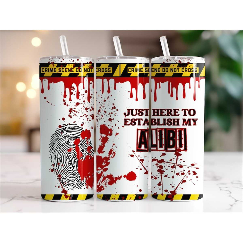 MR-1462023184844-just-here-to-establish-my-alibi-20-oz-skinny-tumbler-splatter-image-1.jpg