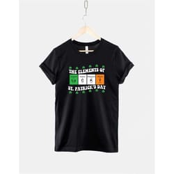 st patricks day t-shirt - element of st patricks day shirt - periodic table lucky tshirt