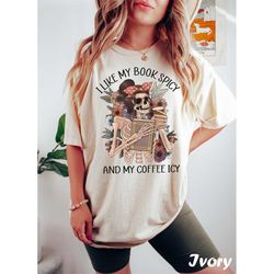 comfort colors skeleton book and coffee shirt, bookish shirt, i like my book spicy and my coffee icy shirt women retro s