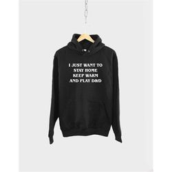 dungeons and dragons hoodie - i just want to play d and d hoody - stay home play d n d sweatshirt