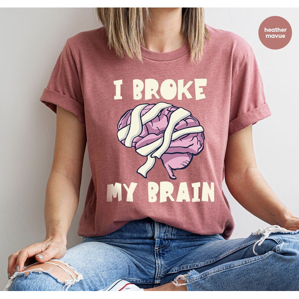 Brain Injury T-Shirt, Awareness Gift, Brain Surgery Crewneck Sweatshirt, Neurosurgery Shirt, Funny Shirt, Head Trauma Tee, Gift for Her - 1.jpg