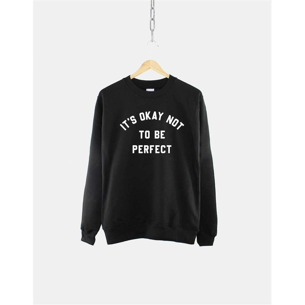 MR-146202319157-its-okay-not-to-be-perfect-sweatshirt-mental-health-black.jpg