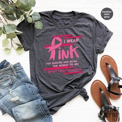 Breast Cancer Awareness Shirt, Cancer Support T-Shirt, Pink Cancer Shirt, Survivor Shirt, Breast Cancer Shirt For Women