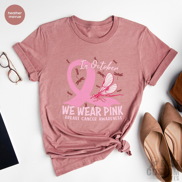 Breast Cancer Awareness Shirt, In October We Wear Pink Shirt, Cancer Warrior T-Shirt, Gift For Cancer Survivor, Breast Cancer Shirt - 4.jpg