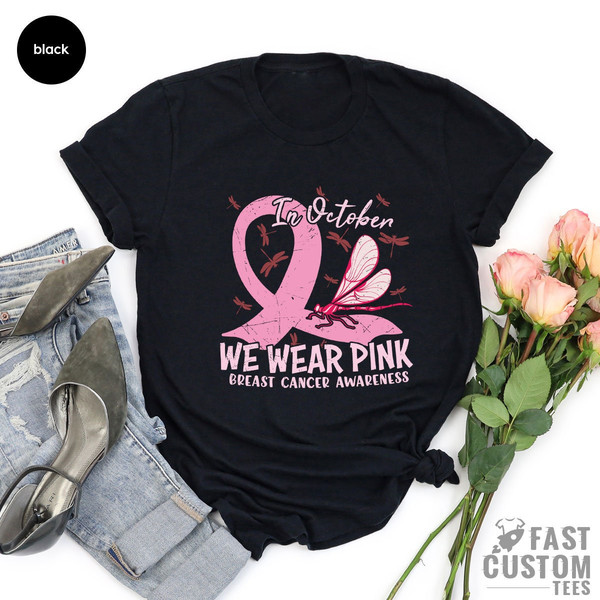 Breast Cancer Awareness Shirt, In October We Wear Pink Shirt, Cancer Warrior T-Shirt, Gift For Cancer Survivor, Breast Cancer Shirt - 6.jpg