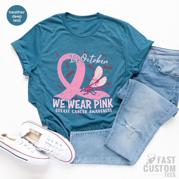 Breast Cancer Awareness Shirt, In October We Wear Pink Shirt, Cancer Warrior T-Shirt, Gift For Cancer Survivor, Breast Cancer Shirt - 7.jpg