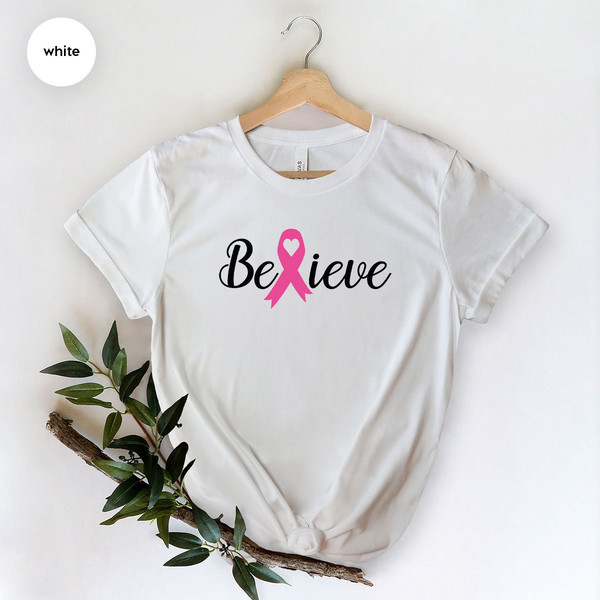 Breast Cancer Shirt, Believe TShirt, Breast Cancer Survivor Gift, Breast Cancer Awareness Month T-Shirt, Cancer Support Sweatshirt - 7.jpg