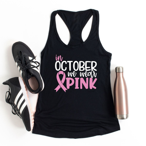 Breast Cancer Shirt, Cancer Shirt, Cancer Support Shirt, Breast Cancer Month, Cancer Awareness Shirt, In October We Wear Pink, October Shirt - 5.jpg