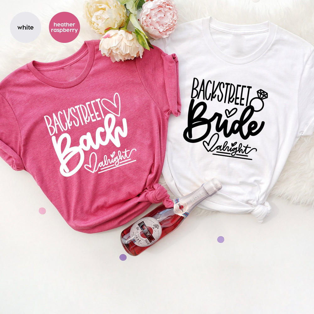 Bridal Party Shirts, Bachelorette Party Shirt, Bride Shirt, Team Bride Shirt, Bridesmaid Tshirt, Backstreet Bride Shirt, Backstreet Bach Tee - 4.jpg