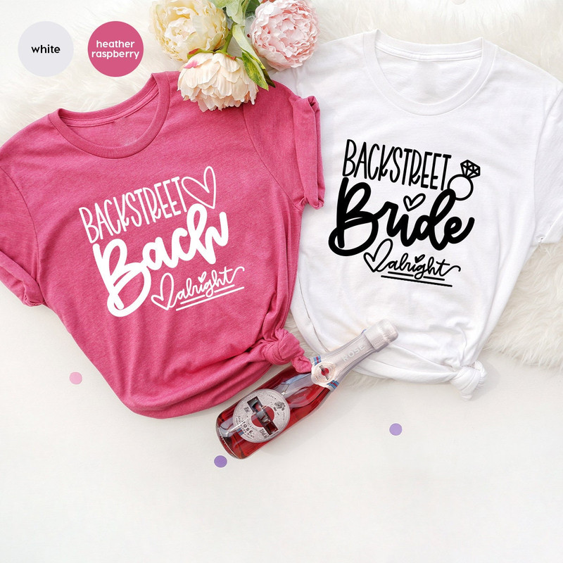 Bridal Party Shirts, Bachelorette Party Shirt, Bride Shirt, Team Bride Shirt, Bridesmaid Tshirt, Backstreet Bride Shirt, Backstreet Bach Tee - 4.jpg