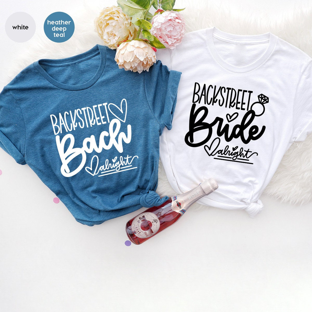 Bridal Party Shirts, Bachelorette Party Shirt, Bride Shirt, Team Bride Shirt, Bridesmaid Tshirt, Backstreet Bride Shirt, Backstreet Bach Tee - 7.jpg