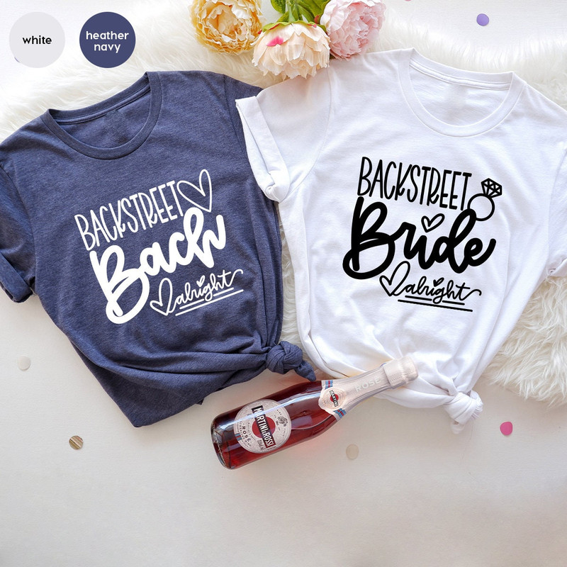 Bridal Party Shirts, Bachelorette Party Shirt, Bride Shirt, Team Bride Shirt, Bridesmaid Tshirt, Backstreet Bride Shirt, Backstreet Bach Tee - 8.jpg
