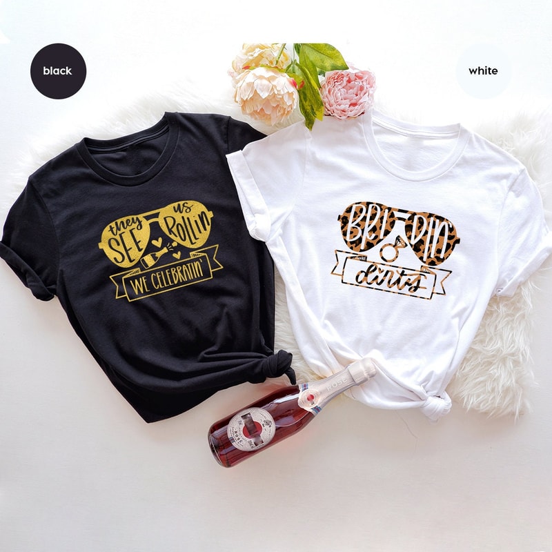 Bridal Party Shirts, Funny Bachelorette Party Shirt, Bridin Dirty Shirt, They See Us Rolling Shirt, We Celebrating Shirt, Bridesmaid T-Shirt - 6.jpg
