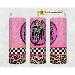 somebody's fine ass baby mama 20oz skinny tumbler retro print sublimation designs template straight png file download- f