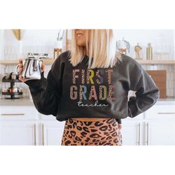 first grade teacher shirt | teacher sweatshirt, teachers shirt, leopard teacher shirt, first grade teacher sweatshirt, t
