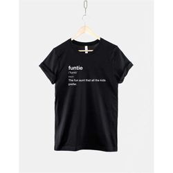 personalised funtie t-shirt - funtie definition shirt - fun auntie t-shirt - cool aunt shirt - favorite aunt best auntie