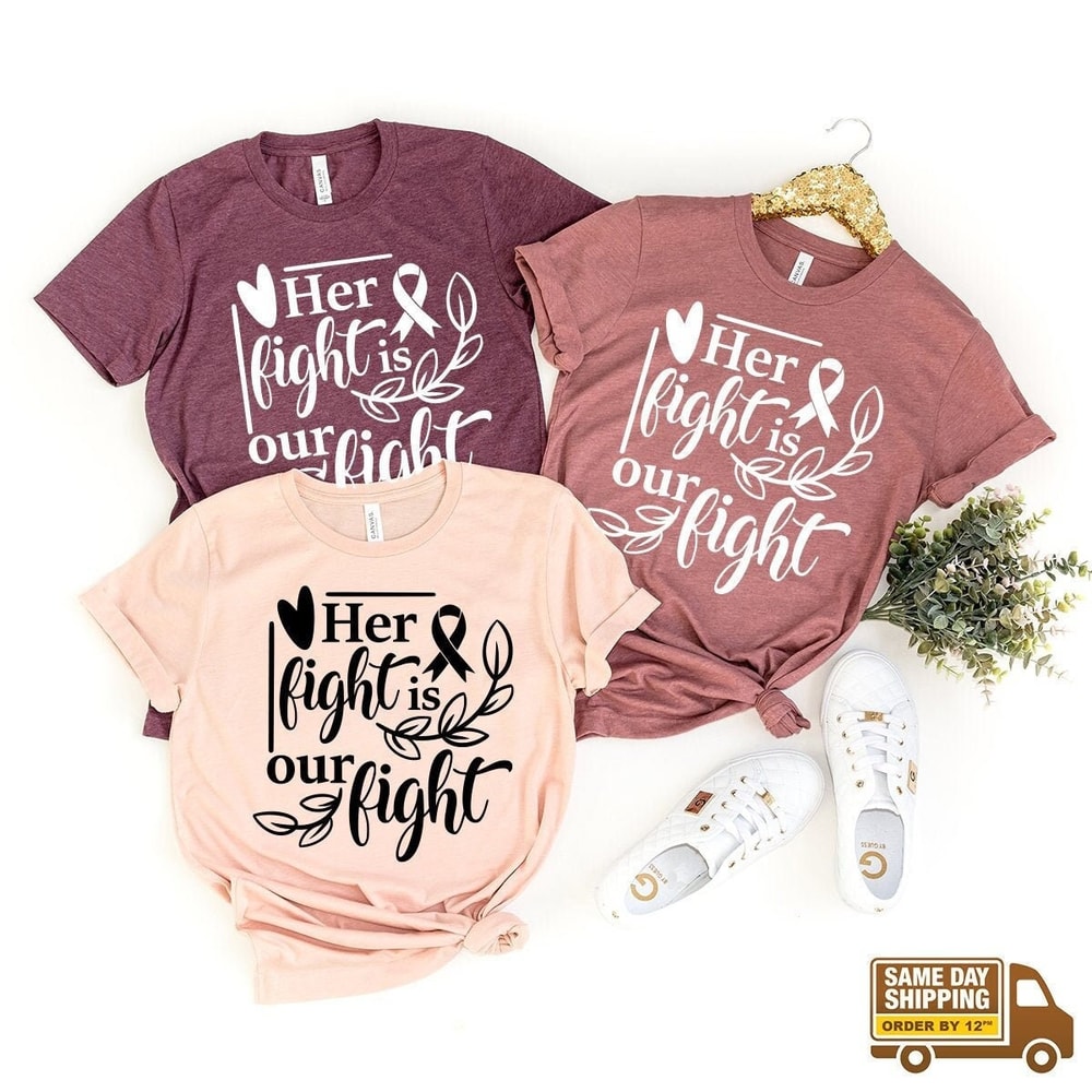 Cancer Support Shirt, Her Fight Is Our Fight Shirt, Motivational T Shirt, Cancer Awareness T Shirt, Cancer Ribbon Tee,Breast Cancer Shirt - 1.jpg