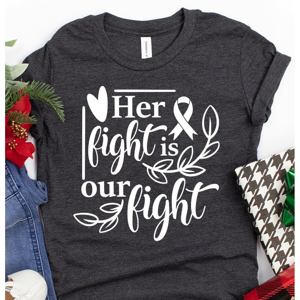 Cancer Support Shirt, Her Fight Is Our Fight Shirt, Motivational T Shirt, Cancer Awareness T Shirt, Cancer Ribbon Tee,Breast Cancer Shirt - 4.jpg