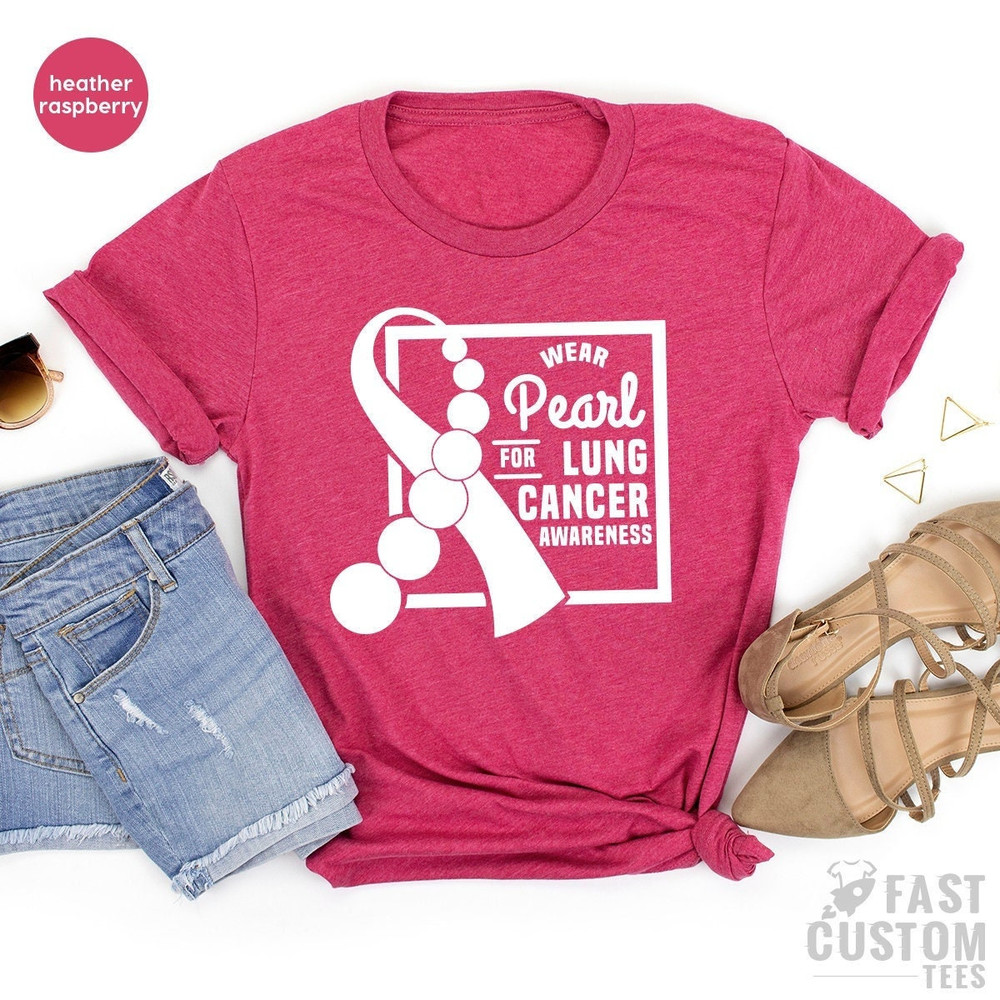 Cancer T Shirt, Lung Cancer Awareness, Cancer Survivor Shirt, Fight Cancer Shirt, Wear Pearl For Lung Cancer, Support Cancer Shirt - 2.jpg