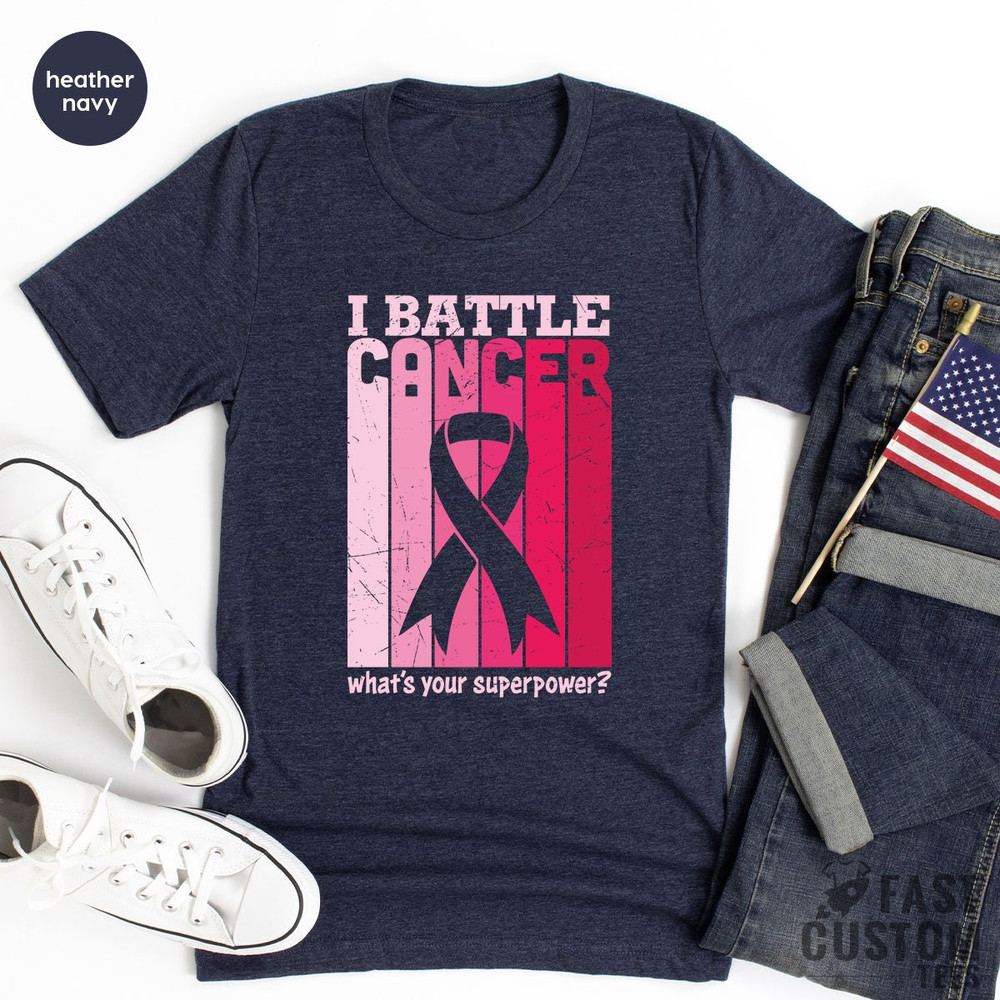 Cancer Warrior Shirt, I Battle Cancer Shirt, Stronger Than Cancer T-Shirt, Gift For Cancer Awareness Day, October Shirt - 7.jpg
