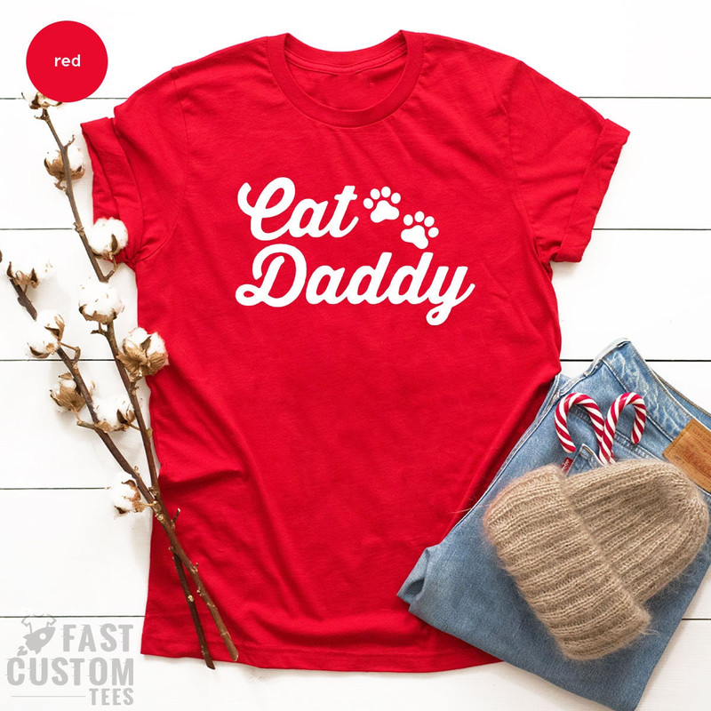 Cat Daddy Shirt, Fathers Day Gift, Gifts For Dad, Cat Daddy T-Shirt, Fathers Day Shirt, Cat Dad Shirt, Cat Lover Shirt, Gift For Cat Dad - 7.jpg