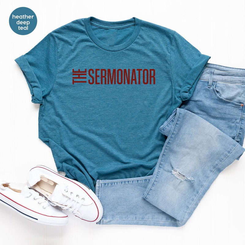 Christian Apparel, Pastor Shirt, Preacher Gifts, The Sermonator T-Shirt - 7.jpg