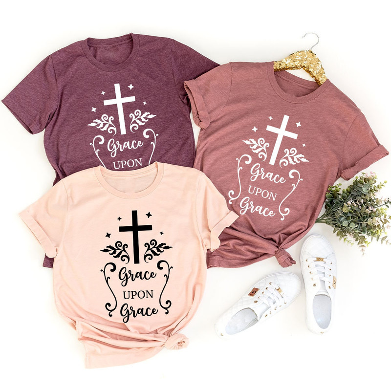 Christian Shirt, Grace Upon Grace Shirt, Jesus Shirt, Religious Tee, Christian Quotes Shirt, Church Shirt, Bible Quotes Shirt, Christian Tee - 2.jpg