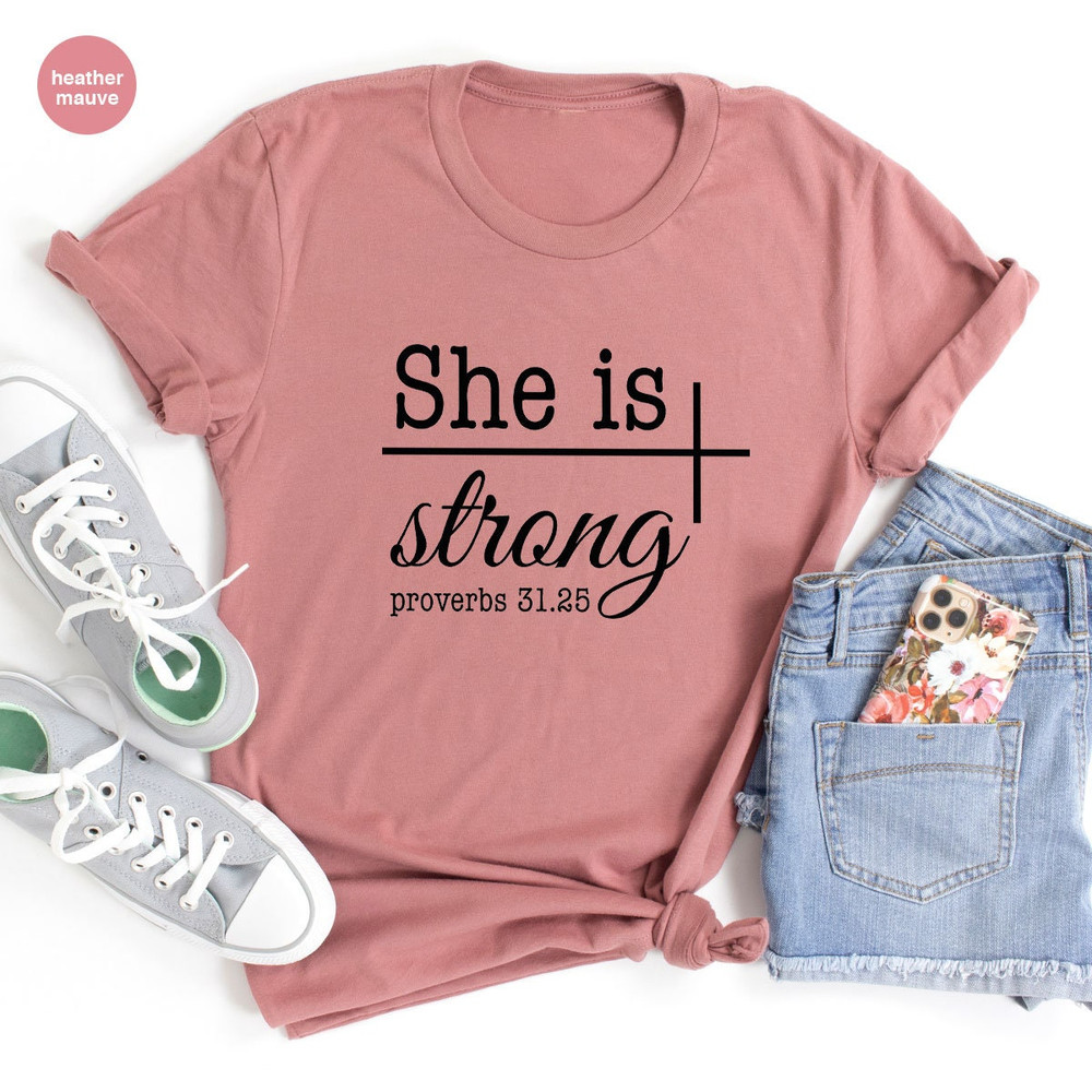 Christian Shirts, Christian Gifts, Gifts for Women, She Is Strong T-Shirt, Bible Verse Shirt, Religious Gifts for Her, Inspirational Shirts - 3.jpg