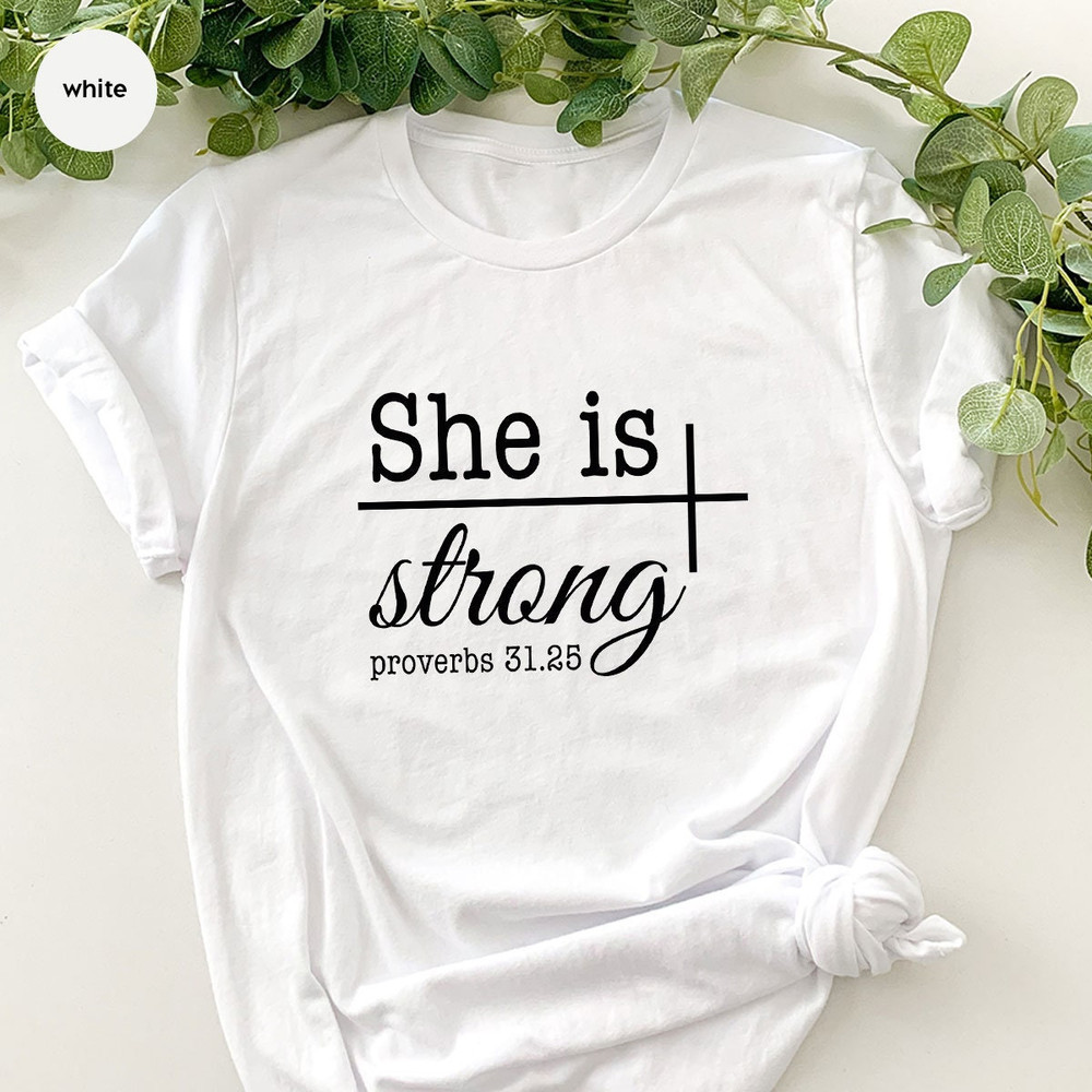 Christian Shirts, Christian Gifts, Gifts for Women, She Is Strong T-Shirt, Bible Verse Shirt, Religious Gifts for Her, Inspirational Shirts - 4.jpg