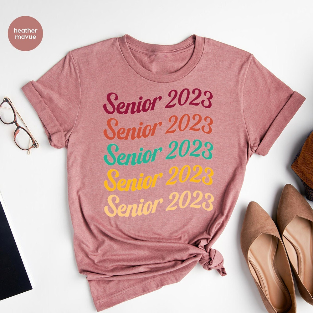 Class Of 2023 Shirt, Senior 2023 T-Shirt, Graduation 2023 Shirt, Back To School, Senior Year Shirt, Senior 2023 T Shirt, Graduation Shirt - 1.jpg