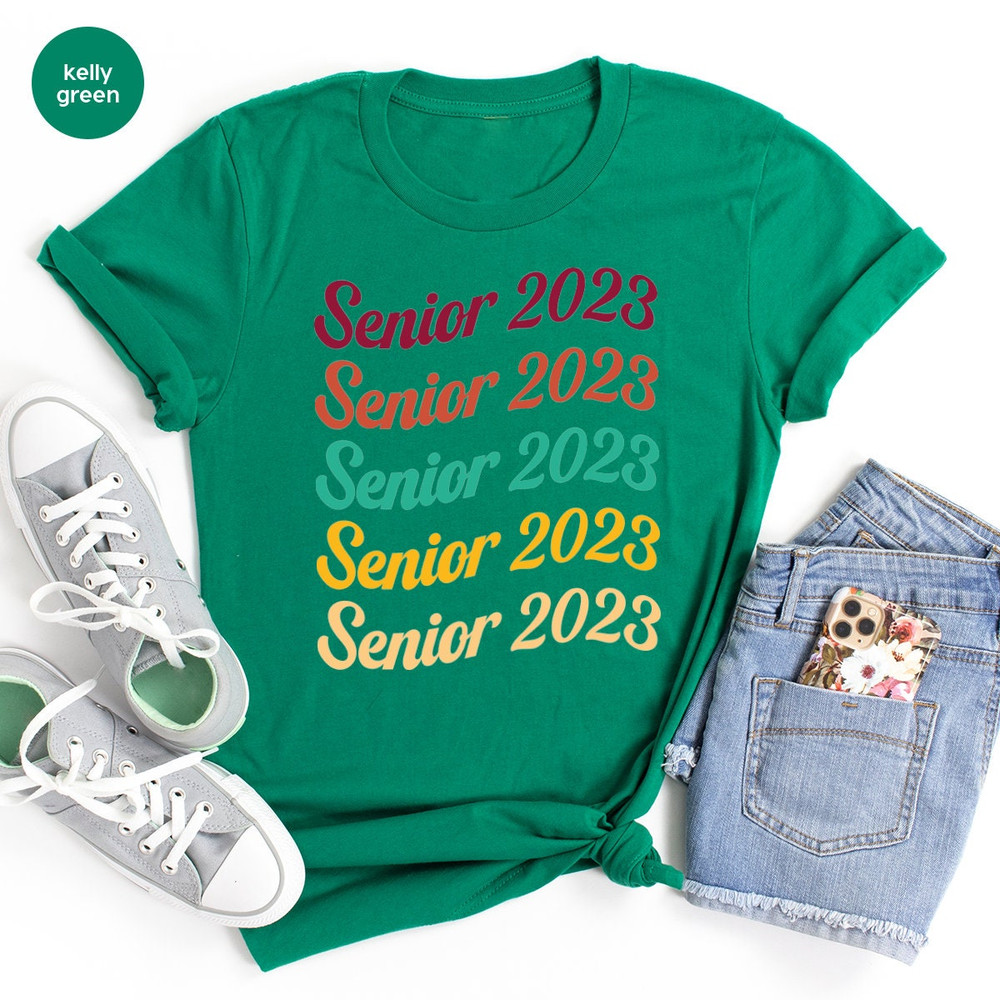 Class Of 2023 Shirt, Senior 2023 T-Shirt, Graduation 2023 Shirt, Back To School, Senior Year Shirt, Senior 2023 T Shirt, Graduation Shirt - 6.jpg
