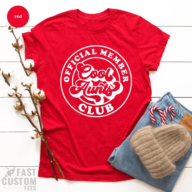 Cool Aunts Club Shirt, Gift For Auntie, Cool Sister Shirt, Best Aunt TShirt, Cute Aunt Gifts, Cool Aunt Shirt,Like A Mom Shirt,Family Tee - 3.jpg