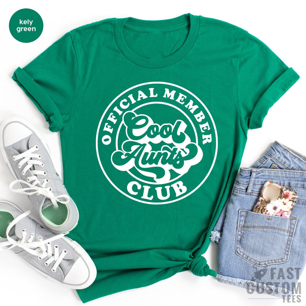 Cool Aunts Club Shirt, Gift For Auntie, Cool Sister Shirt, Best Aunt TShirt, Cute Aunt Gifts, Cool Aunt Shirt,Like A Mom Shirt,Family Tee - 5.jpg