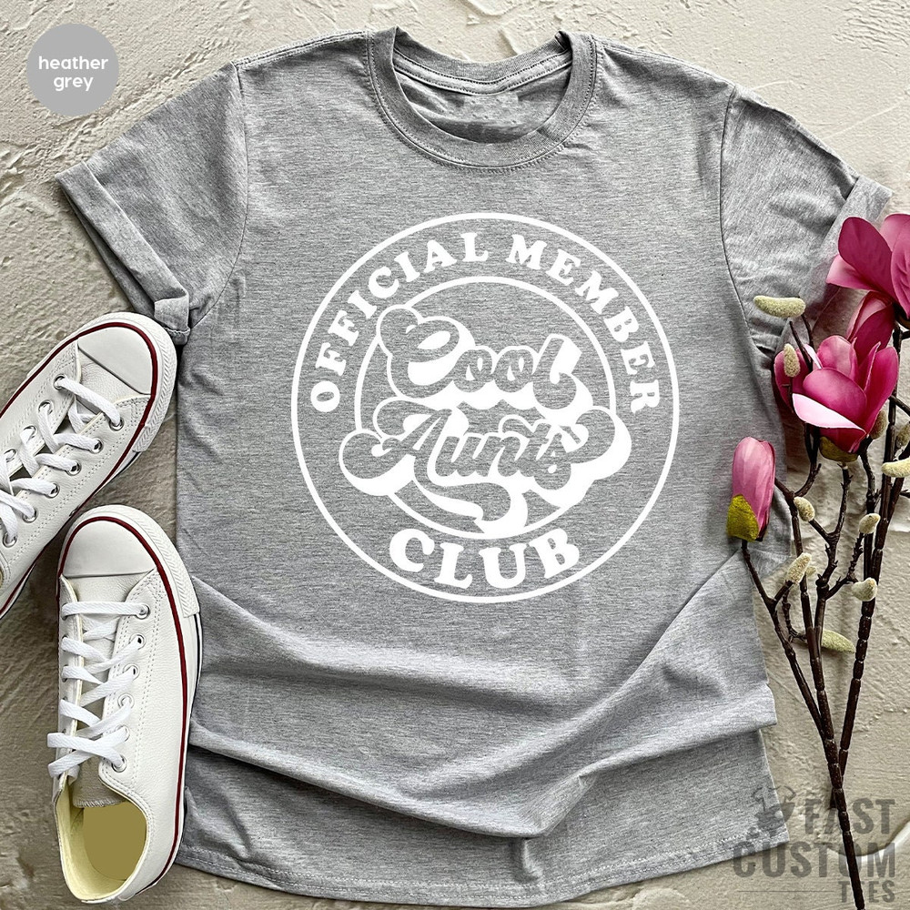 Cool Aunts Club Shirt, Gift For Auntie, Cool Sister Shirt, Best Aunt TShirt, Cute Aunt Gifts, Cool Aunt Shirt,Like A Mom Shirt,Family Tee - 6.jpg