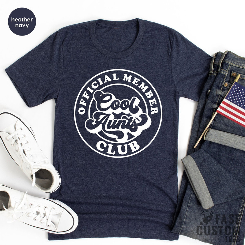 Cool Aunts Club Shirt, Gift For Auntie, Cool Sister Shirt, Best Aunt TShirt, Cute Aunt Gifts, Cool Aunt Shirt,Like A Mom Shirt,Family Tee - 7.jpg