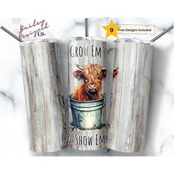 grow and show em 20 oz skinny tumbler sublimation design digital download png instant digital only, show farm highland c