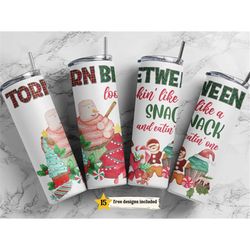 torn between lookin like a snack  20 oz skinny tumbler holiday png, sublimation design digital, funny christmas png, chr