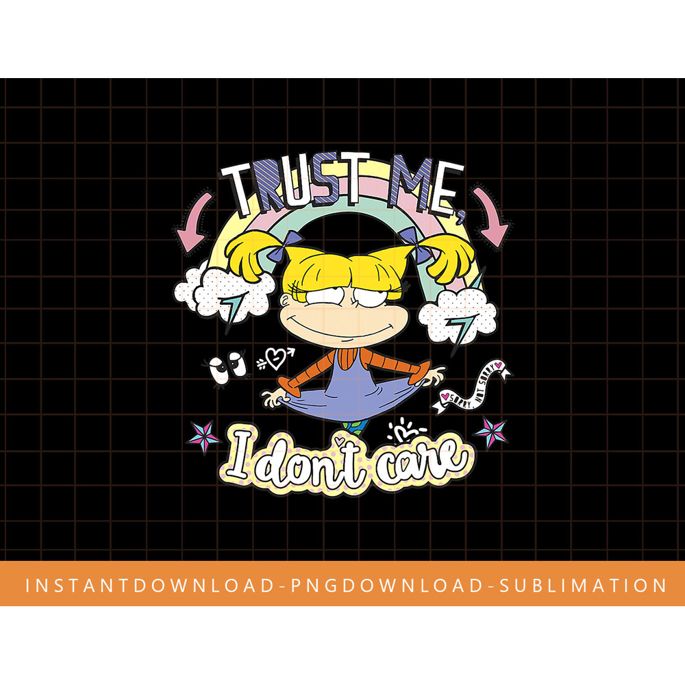 Rugrats Angelica Trust Me, I Don t Care png, sublimate, digital print.jpg