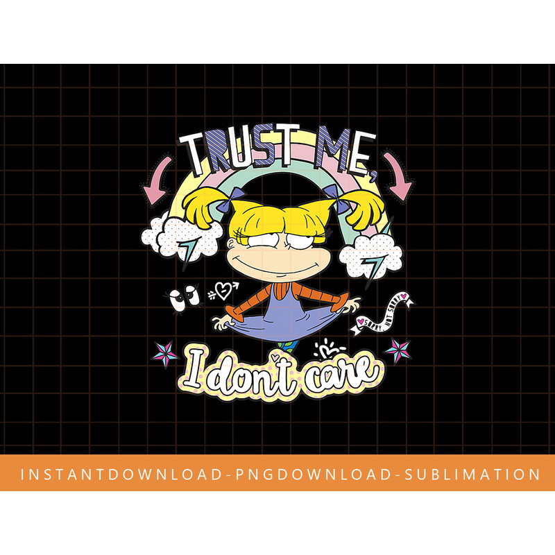 Rugrats Angelica Trust Me, I Don t Care png, sublimate, digital print.jpg