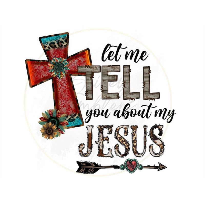 MR-1462023202646-let-me-tell-you-png-about-my-jesus-png-christian-png-jesus-image-1.jpg