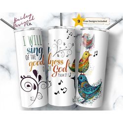i will sing of the goodness of god 20 oz skinny tumbler sublimation design digital download png instant digital only, ch