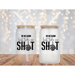 do no harm but take no shit glass can wrap - digital sublimation design - sassy quote - 16oz template, adult humor leopa