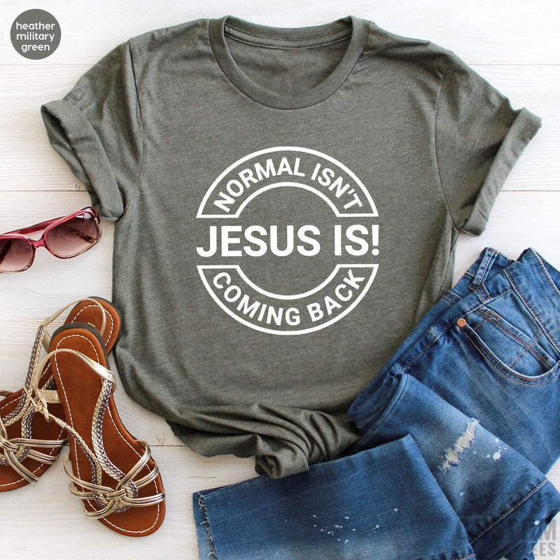 Christian T-shirts, Jesus Shirt, Inspirational Shirt, Religious Shirt, Normal Isn't Coming Back Jesus Shirt, Prayer Shirt, Bible Verse Shirt - 7.jpg