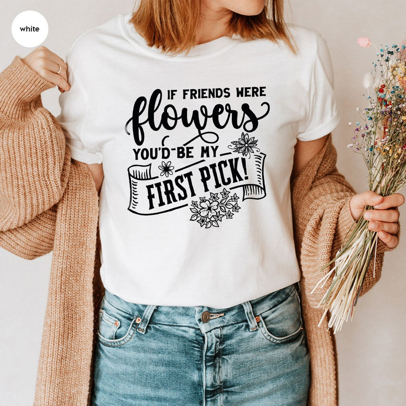 Cute Best Friend T-Shirt, Best Friend Gifts, Girls Vneck Tshirt, Flower Graphic Tees, Birthday Gifts for Friend, Floral Shirts for Bestie - 2.jpg
