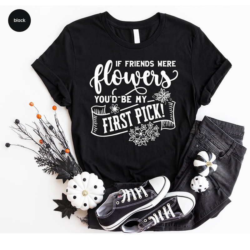 Cute Best Friend T-Shirt, Best Friend Gifts, Girls Vneck Tshirt, Flower Graphic Tees, Birthday Gifts for Friend, Floral Shirts for Bestie - 6.jpg