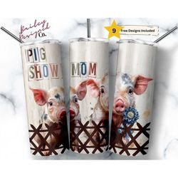 pig show mom 20 oz skinny tumbler sublimation design digital download png instant digital only, show farm pig tumbler